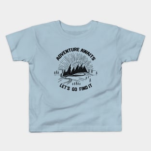 Camping Life Saying-Adventure Awaits Let s Go Find It-Amazing Gift Idea for Camping Lovers Kids T-Shirt